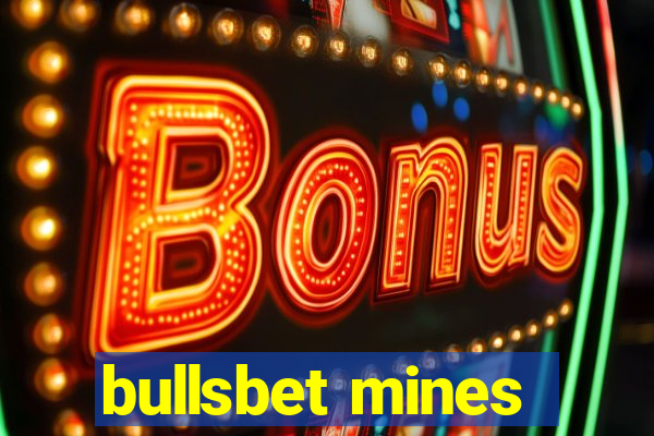 bullsbet mines