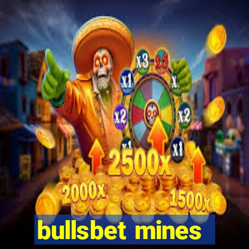 bullsbet mines