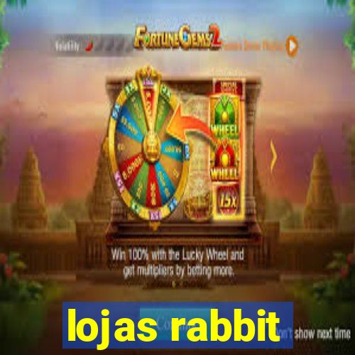 lojas rabbit