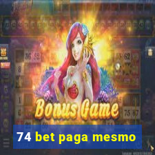 74 bet paga mesmo