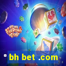 bh bet .com