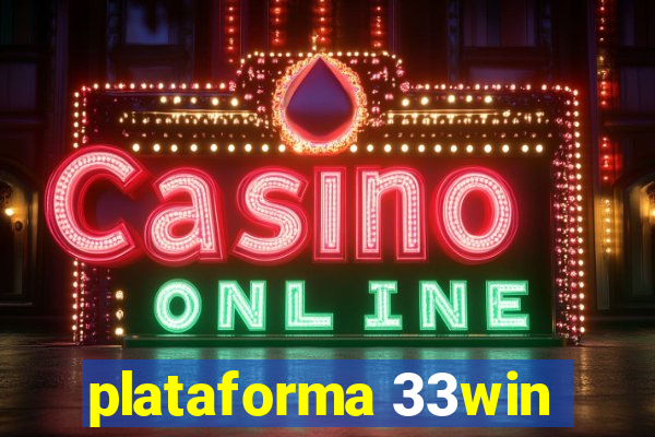 plataforma 33win