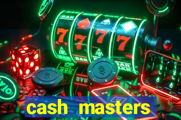 cash masters dinheiro infinito