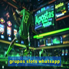 grupos slots whatsapp