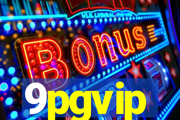 9pgvip