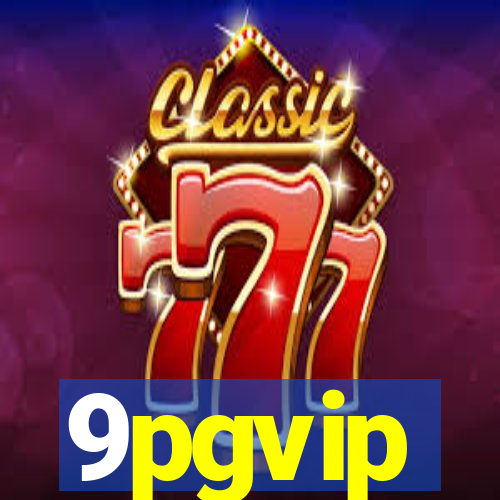 9pgvip