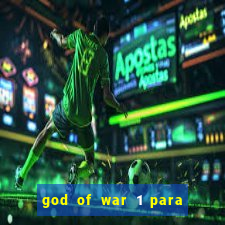 god of war 1 para pc sem emulador