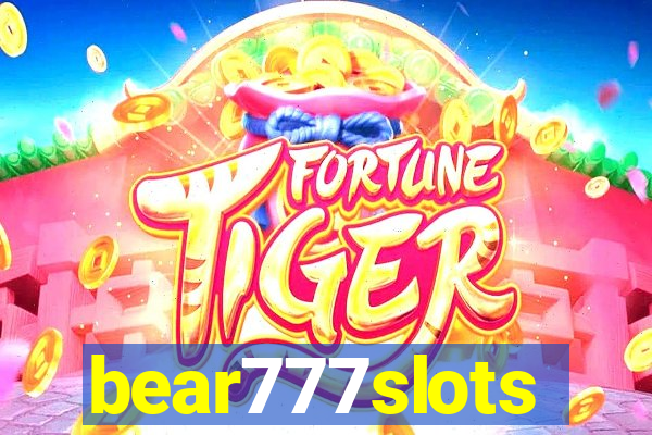 bear777slots