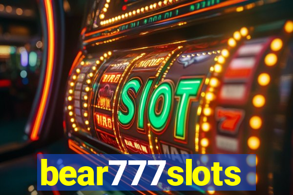 bear777slots