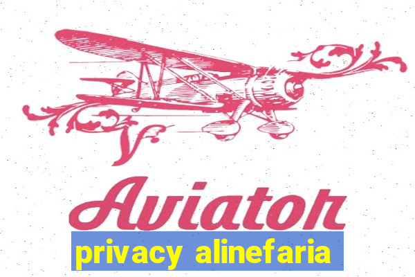 privacy alinefaria