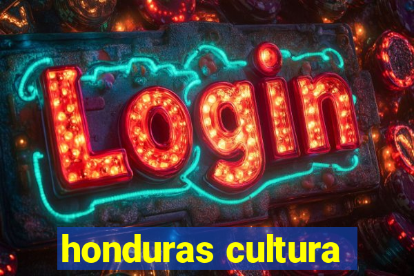 honduras cultura