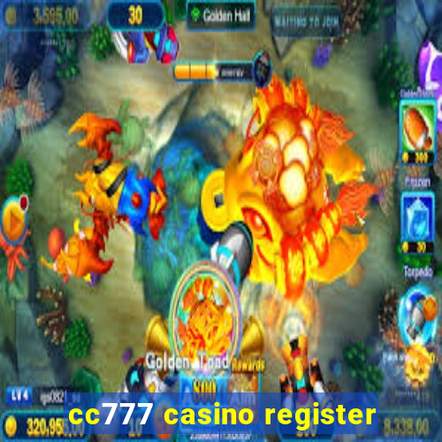 cc777 casino register