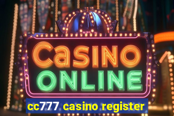 cc777 casino register