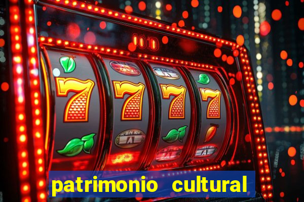 patrimonio cultural material e imaterial da bahia