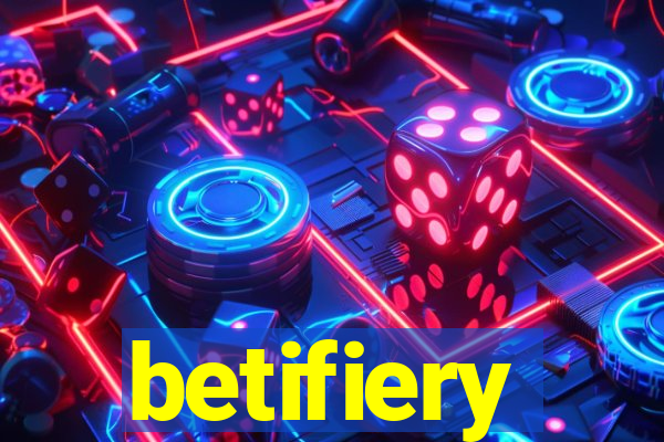 betifiery