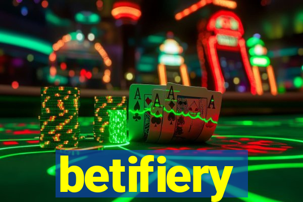 betifiery