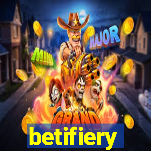 betifiery