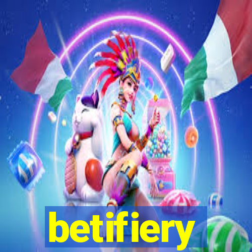 betifiery