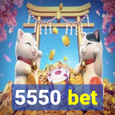 5550 bet