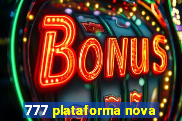 777 plataforma nova