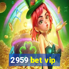 2959 bet vip