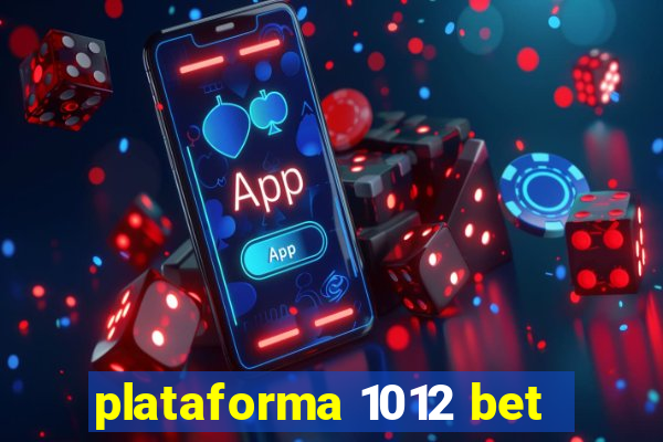 plataforma 1012 bet