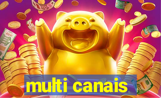 multi canais