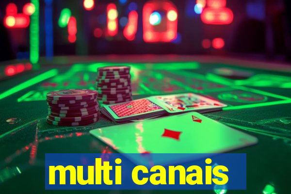 multi canais