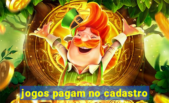 jogos pagam no cadastro