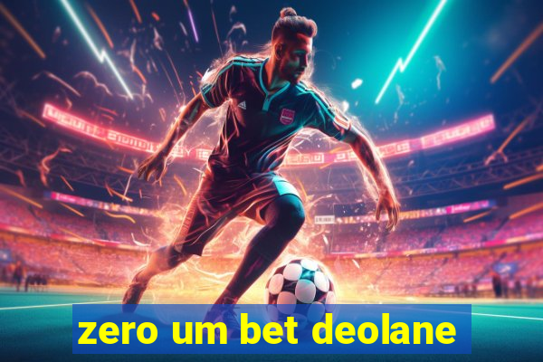 zero um bet deolane