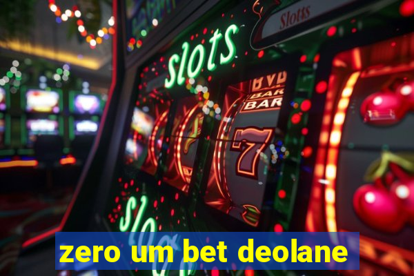 zero um bet deolane