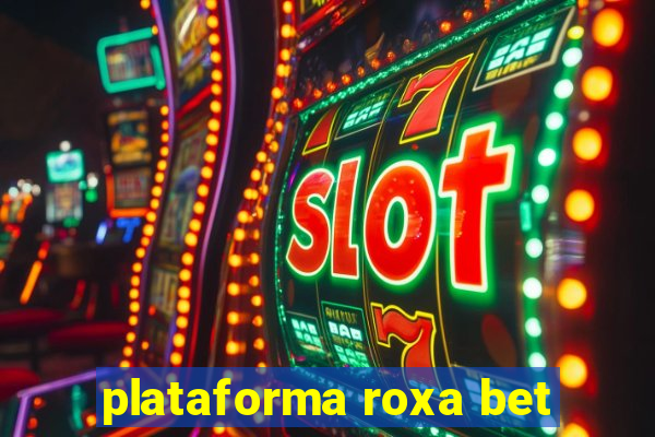 plataforma roxa bet