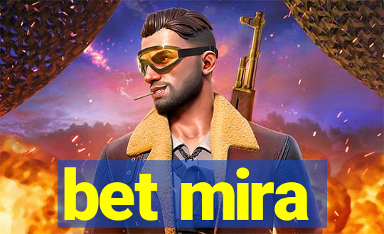 bet mira