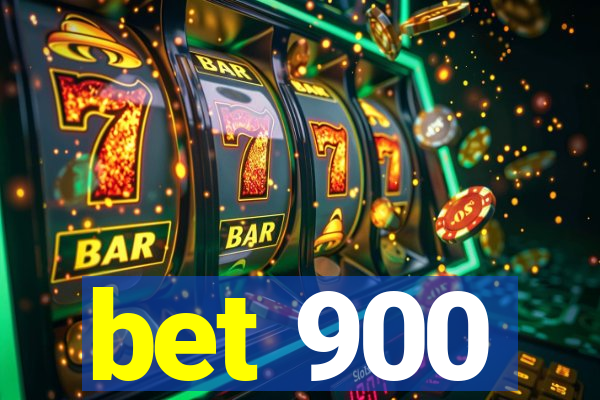 bet 900