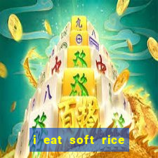 i eat soft rice in another world manga pt br