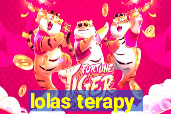 lolas terapy