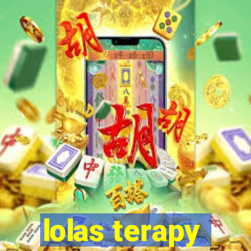 lolas terapy