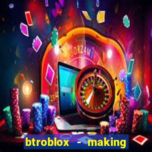 btroblox - making roblox better