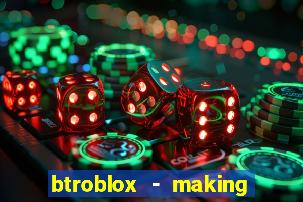 btroblox - making roblox better