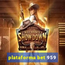 plataforma bet 959