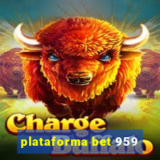 plataforma bet 959