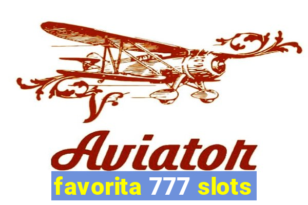 favorita 777 slots