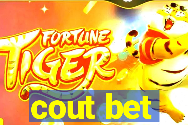 cout bet