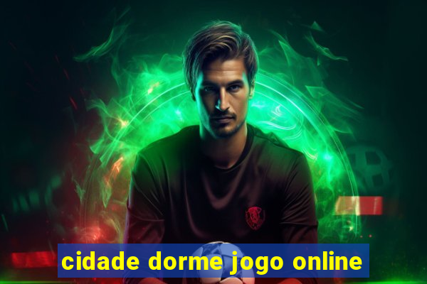 cidade dorme jogo online