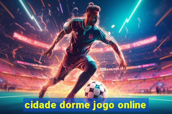 cidade dorme jogo online