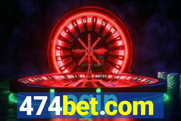 474bet.com