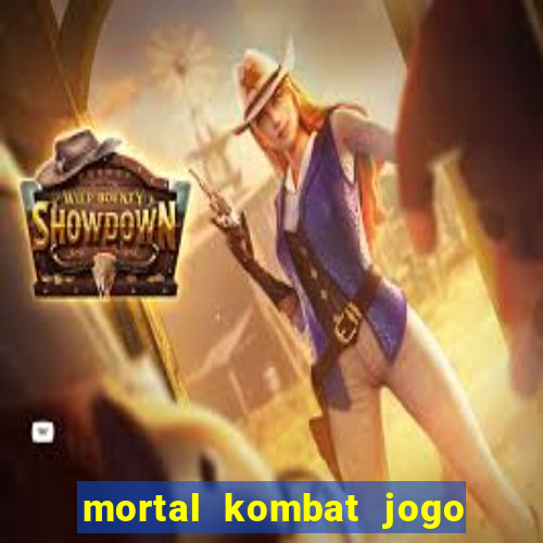 mortal kombat jogo de luta dinheiro infinito