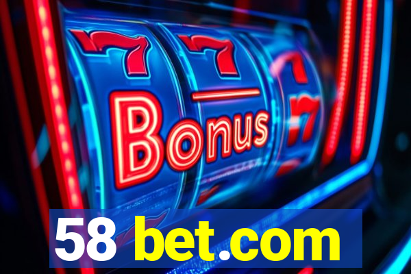 58 bet.com