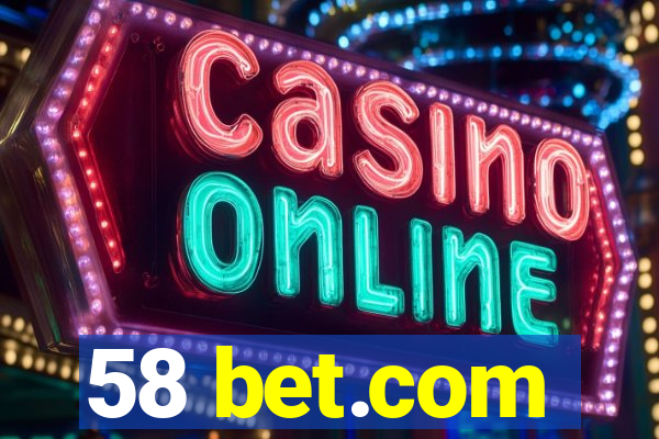 58 bet.com