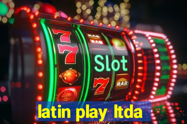 latin play ltda